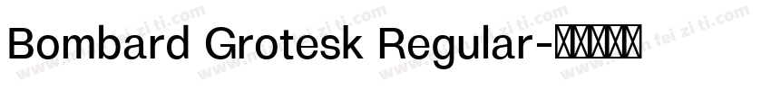 Bombard Grotesk Regular字体转换